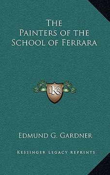 portada the painters of the school of ferrara (en Inglés)