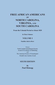 portada Free African Americans of North Carolina, Virginia, and South Carolina from the Colonial Period to About 1820. Sixth Edition, Volume I