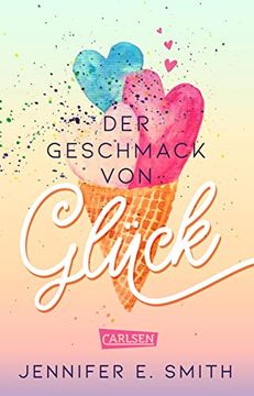portada Der Geschmack von Glück: Locker-Leichte Liebesgeschichte mit Witz und Herz! (en Alemán)