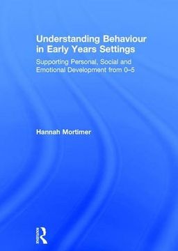 portada Understanding Behaviour in Early Years Settings: Supporting Personal, Social and Emotional Development from 0-5 (in English)