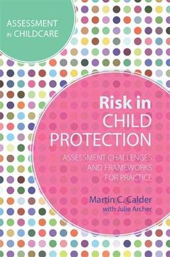 portada Risk in Child Protection: Assessment Challenges and Frameworks for Practice (Assessment in Childcare) (en Inglés)