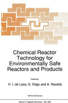 portada Chemical Reactor Technology for Environmentally Safe Reactors and Products (en Inglés)