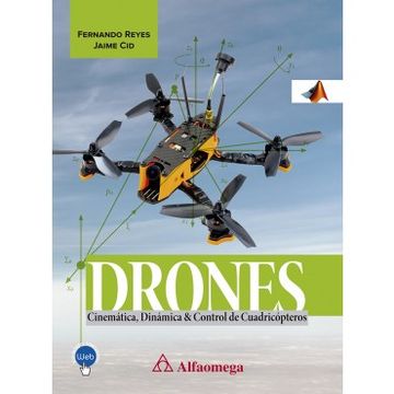 portada Drones: Cinematica, Dinamica & Control de Cuadricopteros
