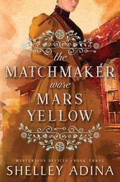 portada The Matchmaker Wore Mars Yellow 