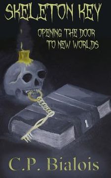 portada Skeleton Key: Opening the Door to New Worlds (in English)