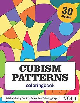 portada Cubism Patterns Coloring Book: 30 Coloring Pages of Cubism Designs in Coloring Book for Adults (Vol 1) (in English)