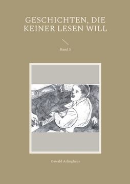 portada Geschichten, die keiner lesen will: Band 3 (in German)