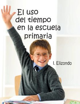 portada El uso del Tiempo en la Escuela Primaria (in Spanish)