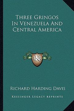 portada three gringos in venezuela and central america (in English)