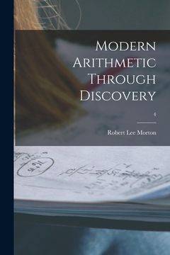 portada Modern Arithmetic Through Discovery; 4 (en Inglés)