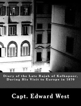 portada Diary of the Late Rajah of Kolhapoor, During His Visit to Europe in 1870 (in English)
