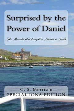 portada Surprised by the Power of Daniel: The Miracles That Brought a Skeptic to Faith (en Inglés)