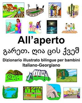 portada Italiano-Georgiano All’Aperto Dizionario Illustrato Bilingue per Bambini (en Italiano)