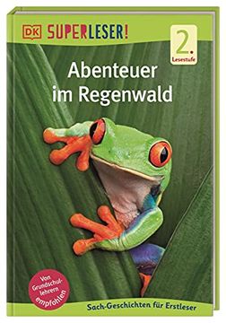 portada Superleser! Abenteuer im Regenwald: 2. Lesestufe Sach-Geschichten für Erstleser (en Alemán)