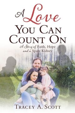 portada A Love You Can Count On: A Story of Faith, Hope and a Spare Kidney (en Inglés)