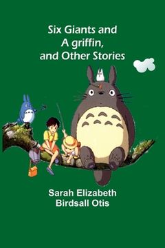 portada Six giants and a griffin, and other stories (en Inglés)