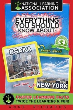 portada Everything You Should Know About: Osaka and New York City (en Inglés)