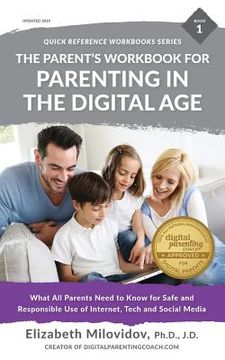 portada The Parent's Workbook for Parenting in the Digital Age: What All Parents Need to Know for Safe and Responsible Use of Internet, Tech and Social Media (en Inglés)