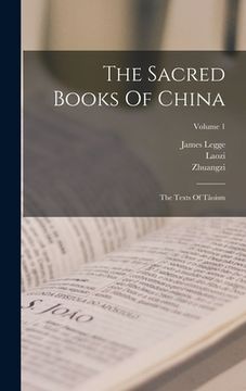 portada The Sacred Books Of China: The Texts Of Tâoism; Volume 1