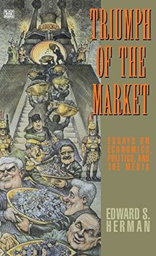 portada Triumph of the Market: Essays on Economics, Politics and the Media