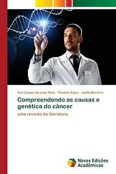 portada Compreendendo as Causas e Genética do Câncer: Uma Revisão de Literatura (en Portugués)
