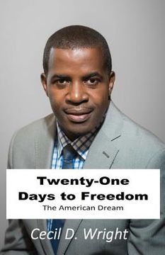 portada 21 Days...To Freedom: The American Dream (en Inglés)