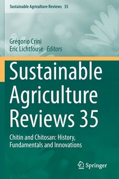 portada Sustainable Agriculture Reviews 35: Chitin and Chitosan: History, Fundamentals and Innovations (in English)