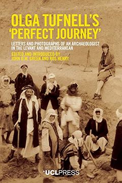 portada Olga Tufnell's 'Perfect Journey': Letters and photographs of an archaeologist in the Levant and Mediterranean (en Inglés)