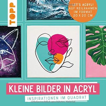 portada Kleine Bilder in Acryl: Inspirationen im Quadrat. Auf Keilrahmen im Format 20 x 20 cm. Let's Acryl! (en Alemán)