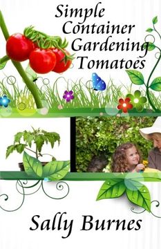portada Simple Container Gardening - Tomatoes: Volume 1