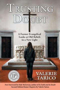 portada Trusting Doubt: A Former Evangelical Looks at Old Beliefs in a New Light (2nd Ed.) (en Inglés)
