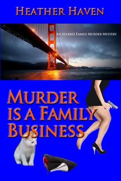 portada Murder is a Family Business (The Alvarez Family Murder Mysteries) (Volume 1) (in English)