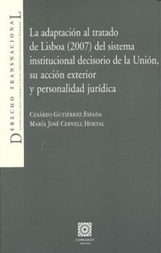 portada La adaptacion al tratado de lisboa2007 del sistema institucional decisorio de la union