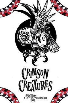portada Crimson Creatures: A Crimson City Coloring Book (en Inglés)