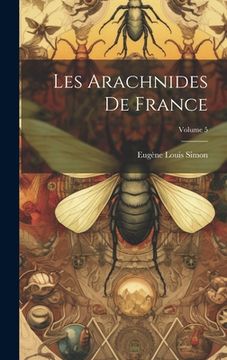 portada Les Arachnides De France; Volume 5
