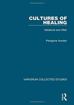 portada Cultures of Healing: Medieval and After (Variorum Collected Studies) (en Inglés)