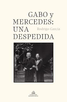 portada Gabo Y Mercedes: Una Despedida / A Farewell To Gabo And Mercedes (spanish Edition) (in Spanish)