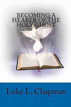 portada becoming a hearer of the holy ghost (in English)