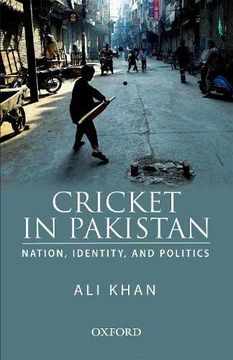 portada Cricket in Pakistan: Nation, Identity and Politics (en Inglés)