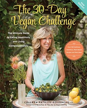 portada The 30-Day Vegan Challenge: The Ultimate Guide to Eating Healthfully and Living Compassionately (in English)