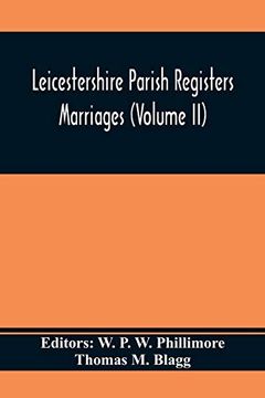 portada Leicestershire Parish Registers. Marriages (Volume ii) (en Inglés)