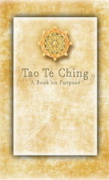 portada Tao Te Ching - A Book on Purpose: As received by Rev. Devan Jesse Byrne (in English)