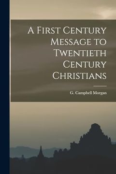 portada A First Century Message to Twentieth Century Christians (en Inglés)