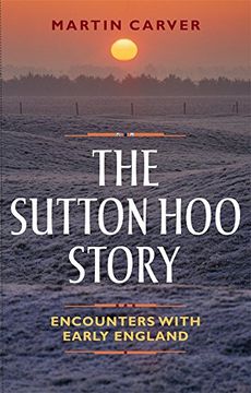 portada The Sutton Hoo Story: Encounters with Early England (0)