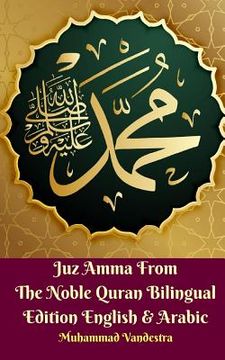 portada Juz Amma From The Noble Quran Bilingual Edition English and Arabic (en Inglés)