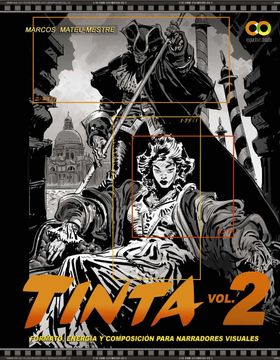 portada Tinta Volumen 2. Formato, Energía y Composición Para Narradores Visuales (in Spanish)