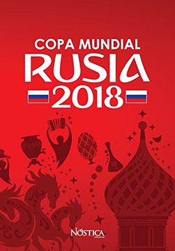 portada Copa Mundial Rusia 2018: Selecciones, Sedes, Estadios, Datos Curiosos y Fixture (in Spanish)