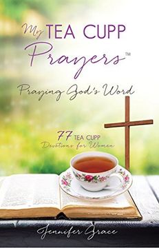 portada My TEA CUPP Prayers: Praying God's Word (en Inglés)