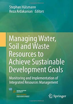 portada Managing Water, Soil and Waste Resources to Achieve Sustainable Development Goals: Monitoring and Implementation of Integrated Resources Management