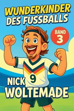 portada Wunderkinder des Fußballs: Nick Woltemade (en Alemán)